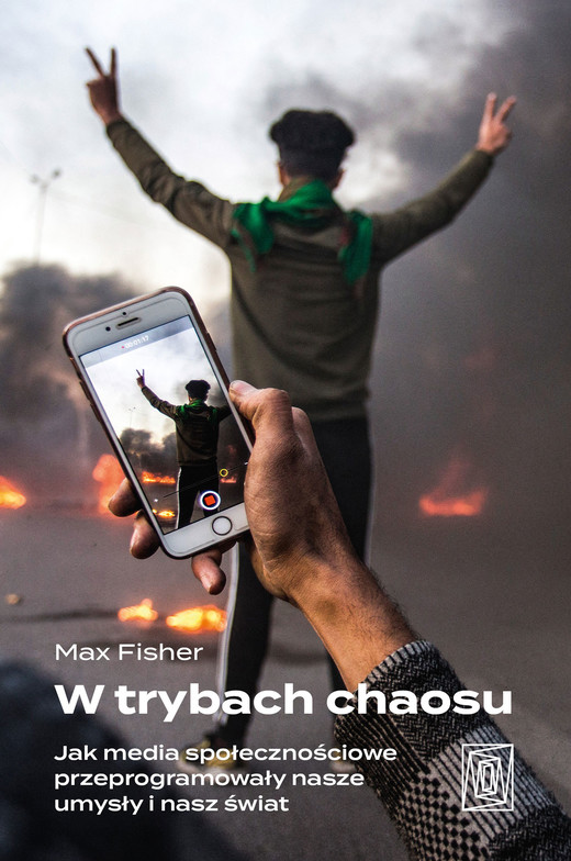 okładka W trybach chaosu. Jak media społecznościowe przeprogramowały nasze umysły i nasz świat ebook | epub, mobi | Max Fisher