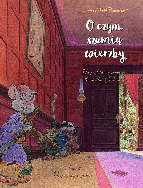 okładka O czym szumią wierzby. Nieproszeni goście. Tom 4 książka | Opracowania Zbiorowe