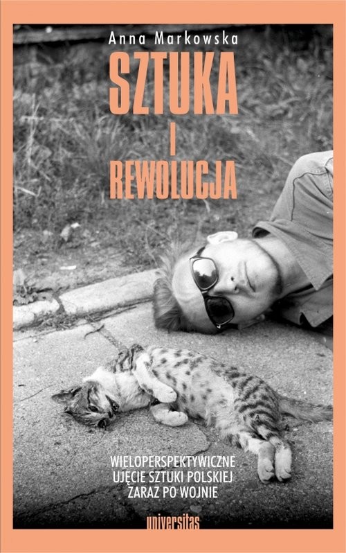 okładka Sztuka i rewolucja Wieloperspektywiczne ujęcie sztuki polskiej zaraz po wojnie książka | Anna Markowska