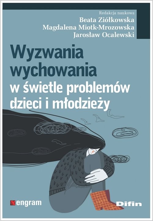 okładka Wyzwania wychowania w świetle problemów dzieci i młodzieży książka | Beata Ziółkowska, Miotk-Mrozowska Magdalena, Ocalewski Jarosławredakcjanaukowa
