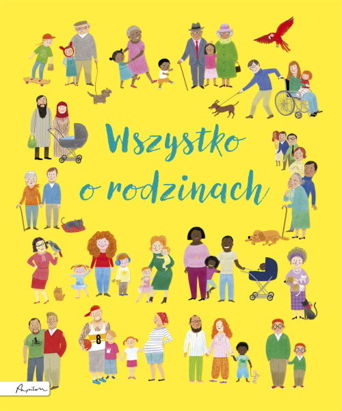 okładka Wszystko o rodzinach książka | Felicity Brooks