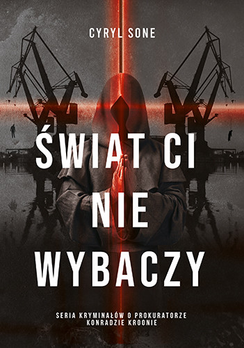 okładka Świat ci nie wybaczy książka | Cyryl Sone