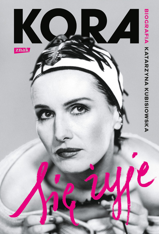 okładka Się żyje. Kora. Biografia ebook | epub, mobi | Katarzyna Kubisiowska