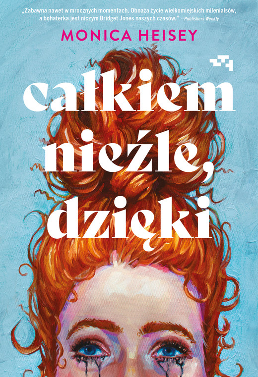 okładka Całkiem nieźle, dzięki ebook | epub, mobi | Monica Heisey