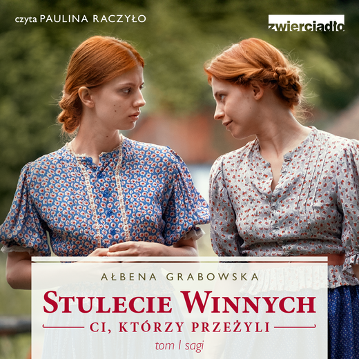 okładka Stulecie Winnych. Ci, którzy przeżyli. Tom 1 audiobook | MP3 | Ałbena Grabowska