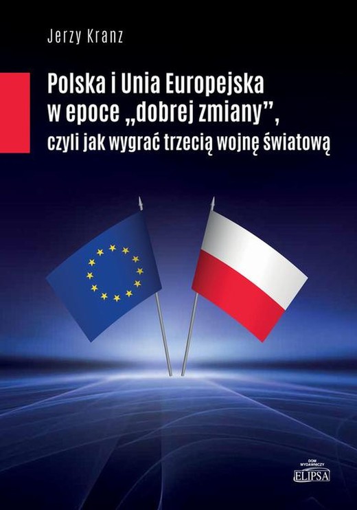 okładka Polska i Unia Europejska w epoce "dobrej zmiany" ebook | pdf | Jerzy Kranz