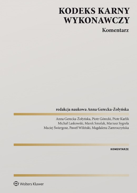 okładka Kodeks karny wykonawczy. Komentarz (pdf) ebook | pdf | Praca zbiorowa, Redakcja naukowa: Anna Gerecka-Żołyńska
