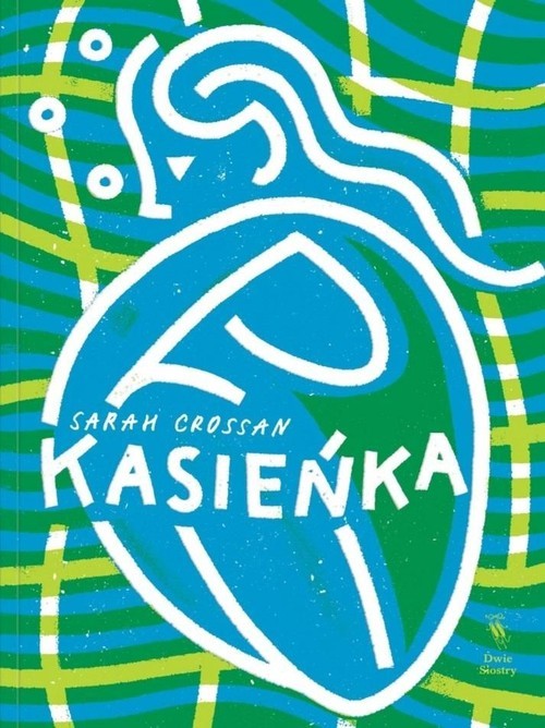 okładka Kasieńka książka | Sarah Crossan
