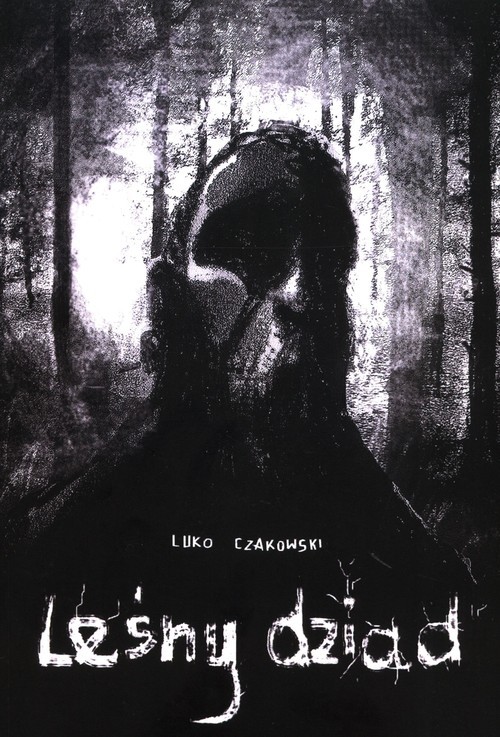 okładka Leśny dziad książka | Luko Czakowski