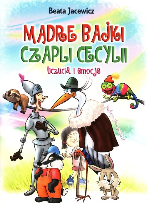 okładka Mądre bajki Czapli Cecylii Uczucia i emocje książka | Beata Jacewicz