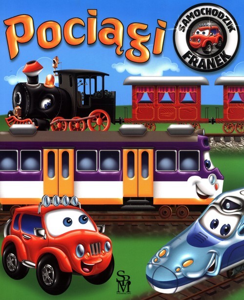 okładka Samochodzik Franek Pociągi książka | Elżbieta Wójcik