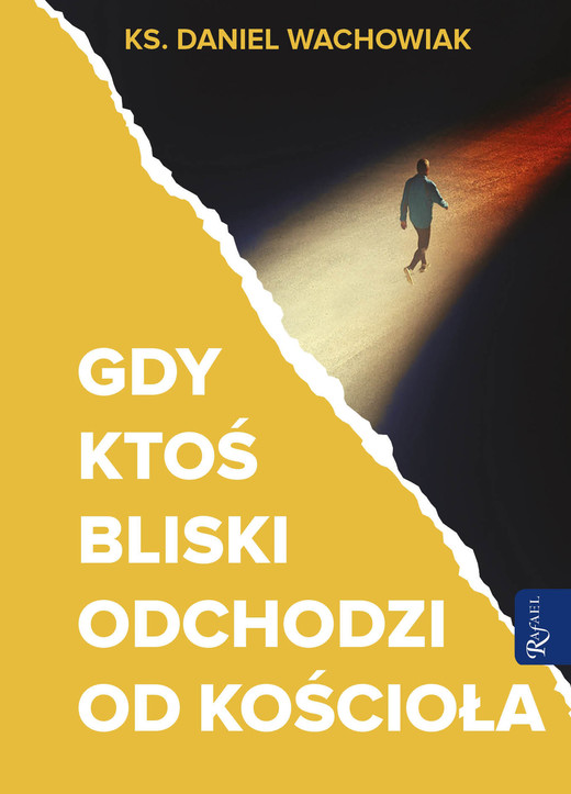 okładka Gdy ktoś bliski odchodzi od Kościoła ebook | epub, mobi, pdf | ks. Daniel Wachowiak