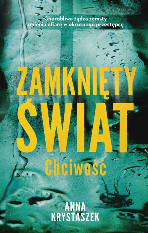 okładka Zamknięty świat. Chciwość książka | Anna Krystaszek