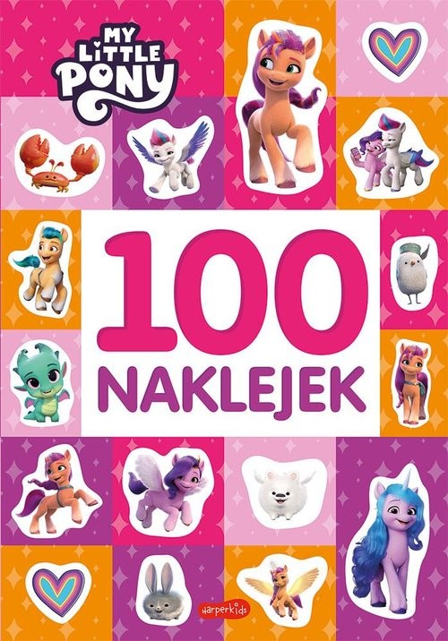 okładka My Little Pony. Nowe pokolenie. 100 naklejek. Nowa edycja książka