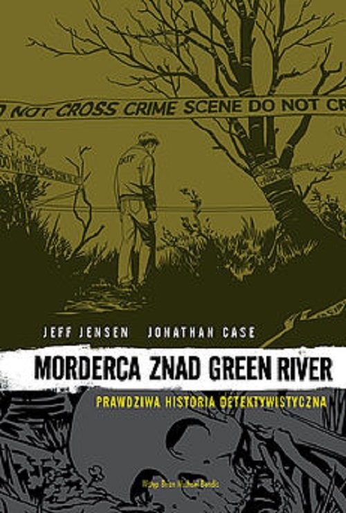 okładka Morderca znad Green River Prawdziwa Historia Detektywistyczna książka | Jensen Jeff
