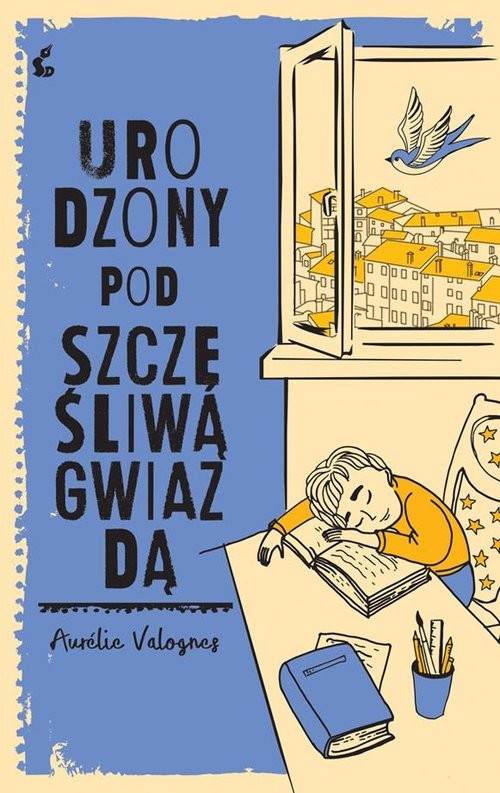 okładka Urodzony pod szczęśliwą gwiazdą książka | Aurelie Valognes