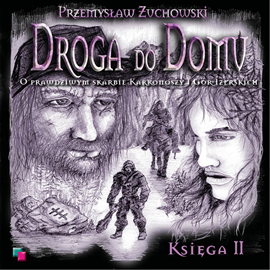 okładka Droga do Domu. Księga II audiobook | MP3 | Żuchowski Przemysław