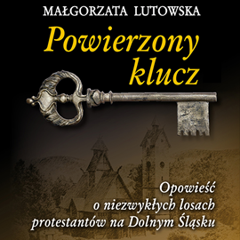 okładka Powierzony klucz audiobook | MP3 | Lutowska Małgorzata