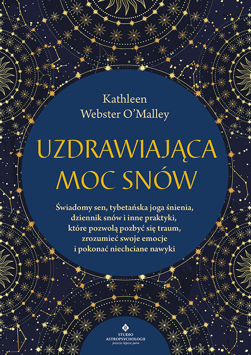 okładka Uzdrawiająca moc snów książka | Kathleen WebsterO’Malley