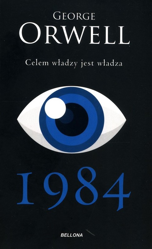 okładka 1984 Celem władzy jest władza książka | George Orwell