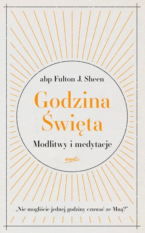 okładka Godzina Święta Modlitwy i medytacje książka | Sheen FultonJ.