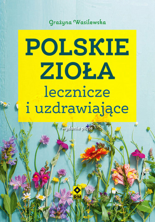 okładka Polskie zioła lecznicze i uzdrawiające książka | Grażyna Wasilewska