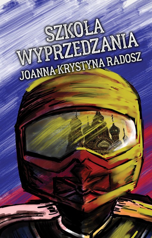 okładka Szkoła wyprzedzania ebook | epub, mobi | Joanna Krystyna Radosz
