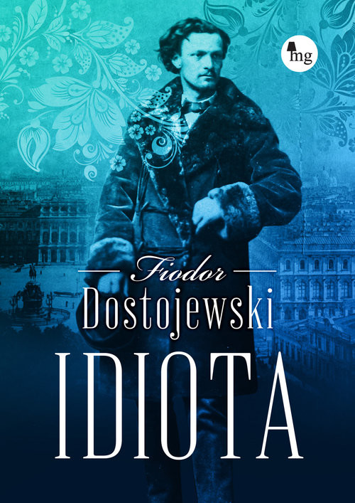 okładka Idiota książka | Fiodor Dostojewski
