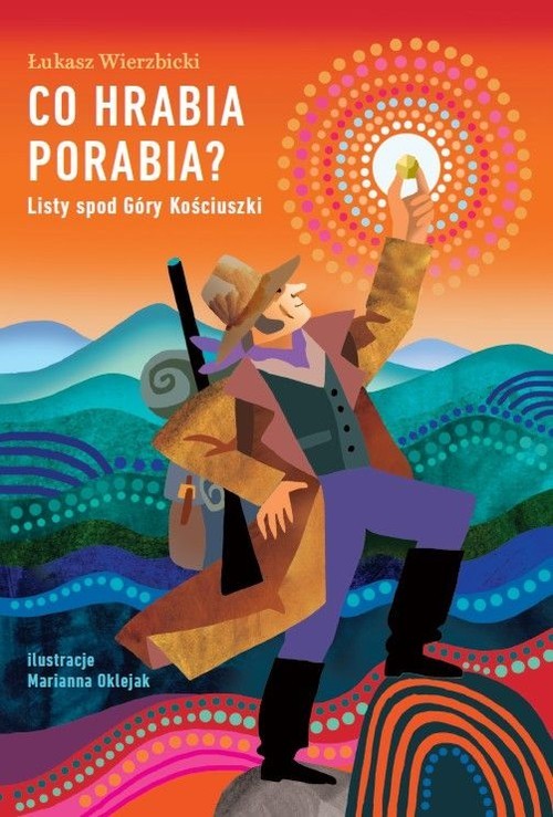 okładka Co hrabia porabia? Listy spod Góry Kościuszki książka | Łukasz Wierzbicki