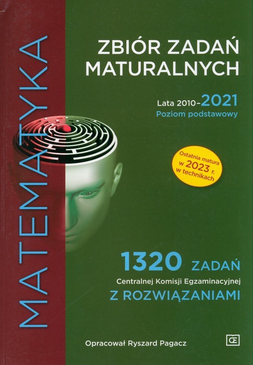 okładka Matematyka Zbiór zadań maturalnych Lata 2010-2021. Poziom podstawowy 1320 zadań CKE z rozwiązaniami książka