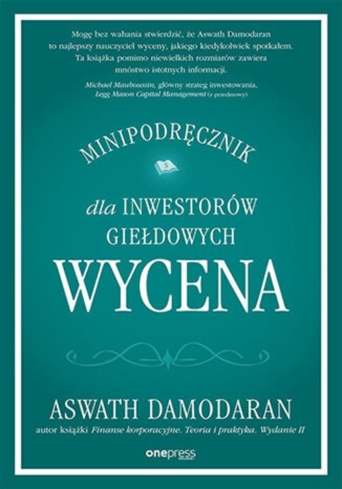 okładka Wycena. Minipodręcznik dla inwestorów giełdowych książka | Aswath Damodaran