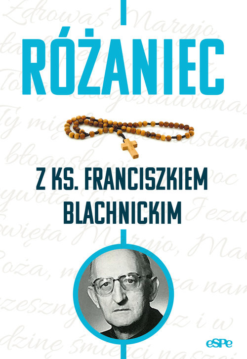 okładka Różaniec z ks. Franciszkiem Blachnickim książka | Kędzierska -ZaporowskaMagdalena