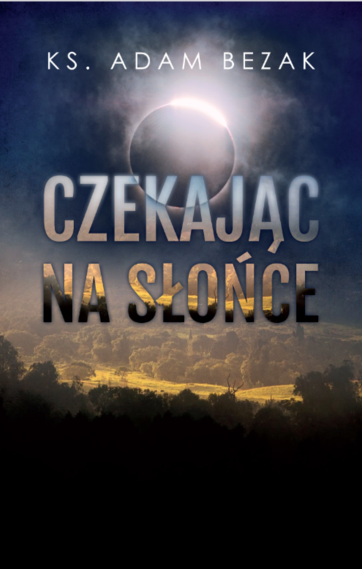 okładka Czekając na słońce ebook | epub, mobi, pdf | ks. Adam Bezak