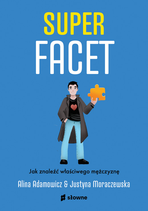 okładka Superfacet. Jak znaleźć właściwego mężczyznę ebook | epub, mobi | Justyna Moraczewska, Alina Adamowicz