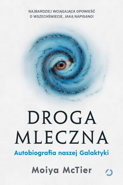 okładka Droga Mleczna. Autobiografia naszej Galaktyki ebook | epub, mobi | Moiya McTier