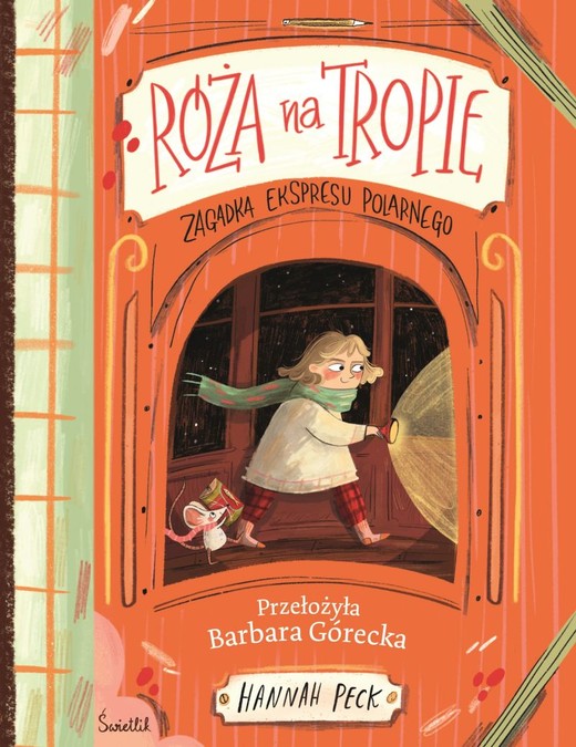 okładka Róża na tropie. Zagadka ekspresu polarnego
 książka | Hannah Peck