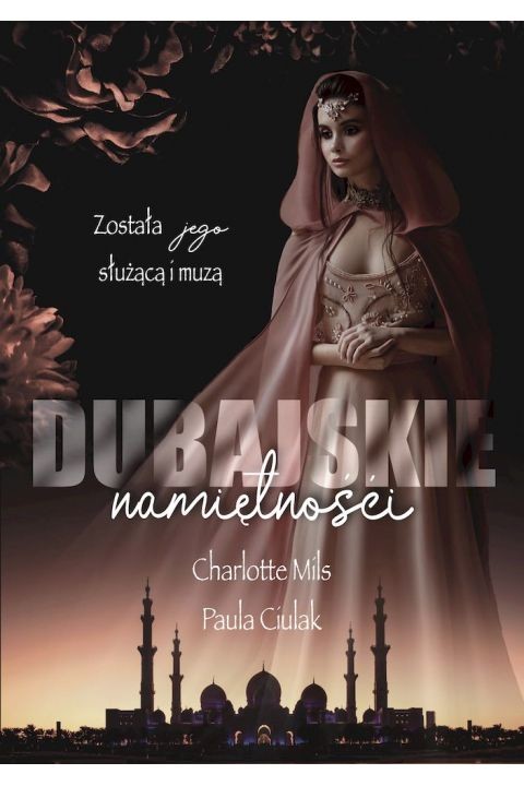 okładka Dubajskie namiętności
 książka | Charlotte Mils, Paula Ciulak