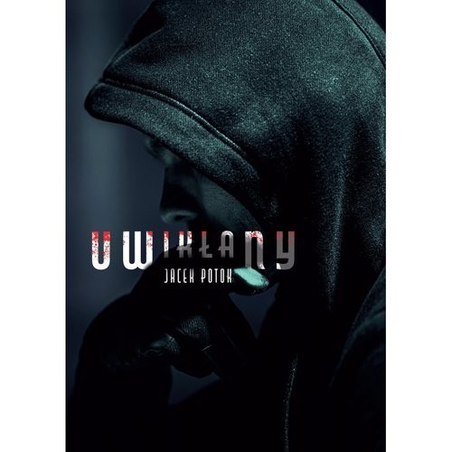 okładka Uwikłany książka | Jacek Potok