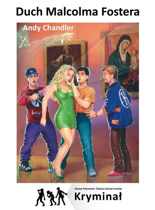 okładka Duch Malcolma Fostera Nowe Przygody Trzech Detektywów książka | Andy Chandler