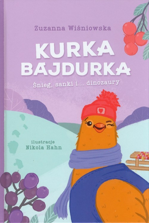 okładka Kurka Bajdurka Śnieg sanki i dinozaury książka | Zuzanna Wiśniowska