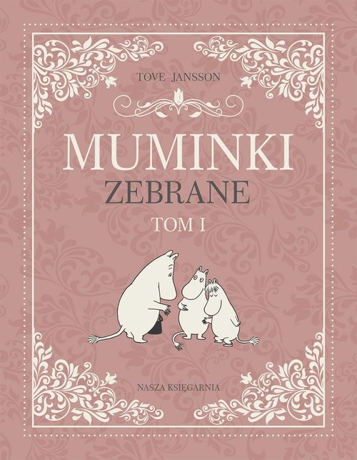 okładka Muminki zebrane Tom 1 książka | Tove Jansson