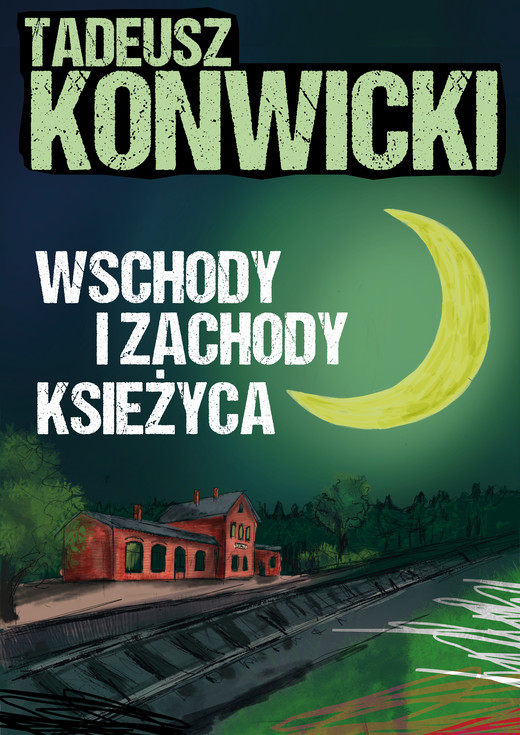 okładka Wschody i zachody księżyca ebook | epub, mobi, pdf | Tadeusz Konwicki