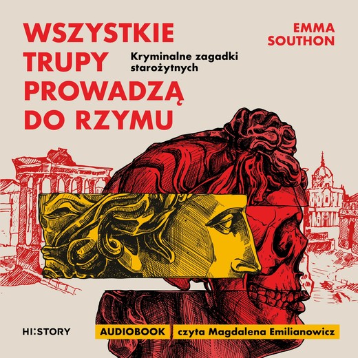 okładka Wszystkie trupy prowadzą do Rzymu. Kryminalne zagadki starożytnych audiobook | MP3 | Emma Southon
