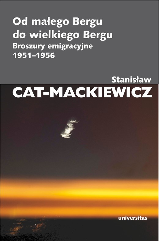 okładka Od małego Bergu do wielkiego Bergu. Broszury emigracyjne 1951-1956 ebook | epub, mobi | Stanisław Cat-Mackiewicz