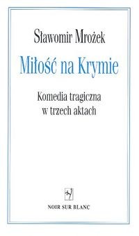 okładka Miłość na Krymie Komedia tragiczna w trzech aktach książka | Sławomir Mrożek