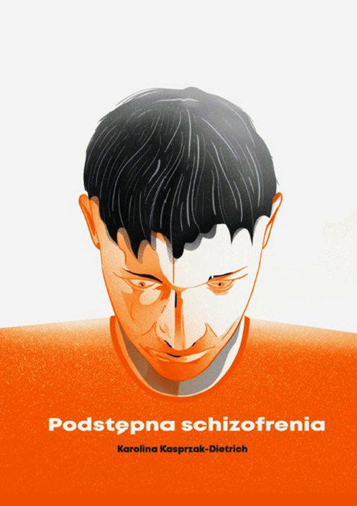 okładka Podstępna schizofrenia ebook | epub, mobi | Karolina Kasprzak-Dietrich