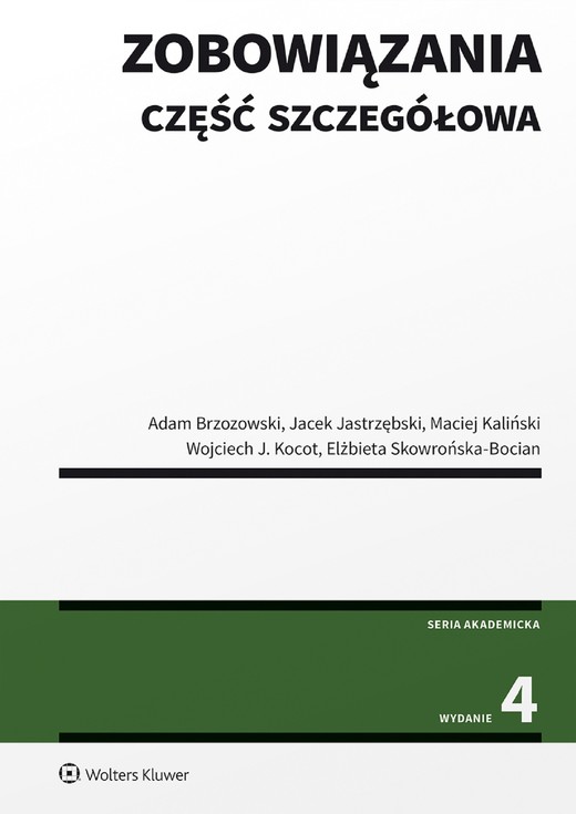 okładka Zobowiązania. Część szczegółowa (pdf) ebook | pdf | Adam Brzozowski, Jacek Jastrzębski, Maciej Kaliński, Wojciech Kocot, Elżbieta Skowrońska-Bocian