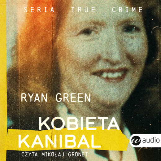 okładka Kobieta kanibal audiobook | MP3 | Ryan Green