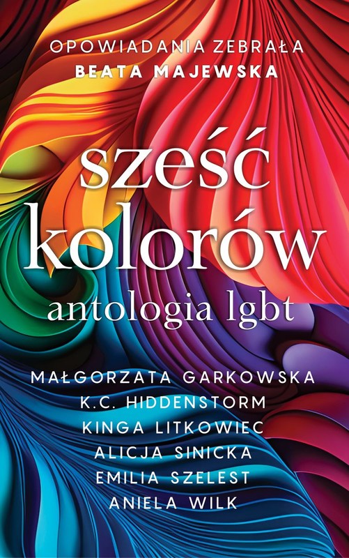 okładka Sześć kolorów antologia LGBT
 książka | Opracowanie zbiorowe
