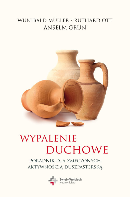 okładka Wypalenie duchowe. Poradnik dla zmęczonych aktywnością duszapsterską ebook | epub, mobi | Anselm Grün, Rudhard Ott, Wunibald Müller
